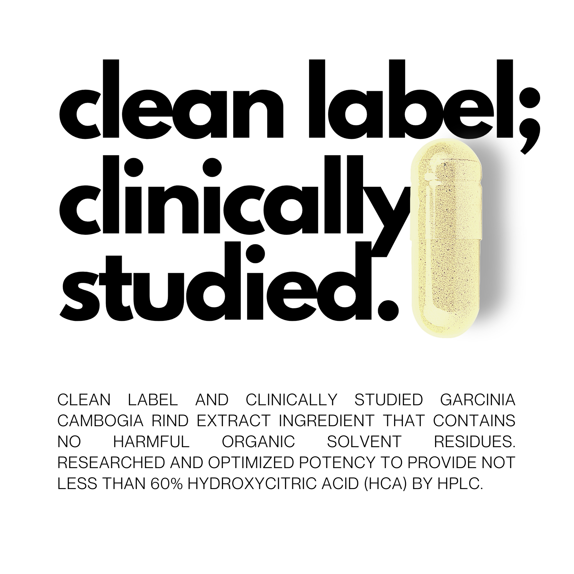 Garcinia 60% Dietary Supplement Clean Label